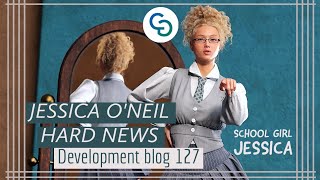 JESSICA O'NEIL HARD NEWS new post || Development blog 127