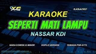 SEPERTI MATI LAMPU KARAOKE KOPLO -  NASSAR (NADA COWOK) Luasnya Laut Tak Seluas Cinta Yang Ku Punya