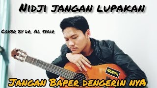 Jangan lupakan - nidji cover by dr. al syair (lirik)