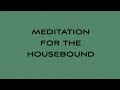 &quot;Meditation for the Housebound&quot; — out 03.03.2023