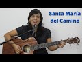SANTA MARÍA DEL CAMINO LETRAS Y ACORDES MIENTRAS RECORRES LA VIDA CANTO DE SALIDA DE MISA 