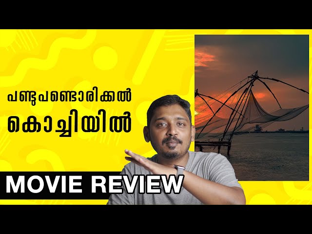 Once Upon a Time In Cochi Review | Unni Vlogs Cinephile class=