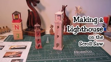 Making a 3D Lighthouse on the Scroll Saw