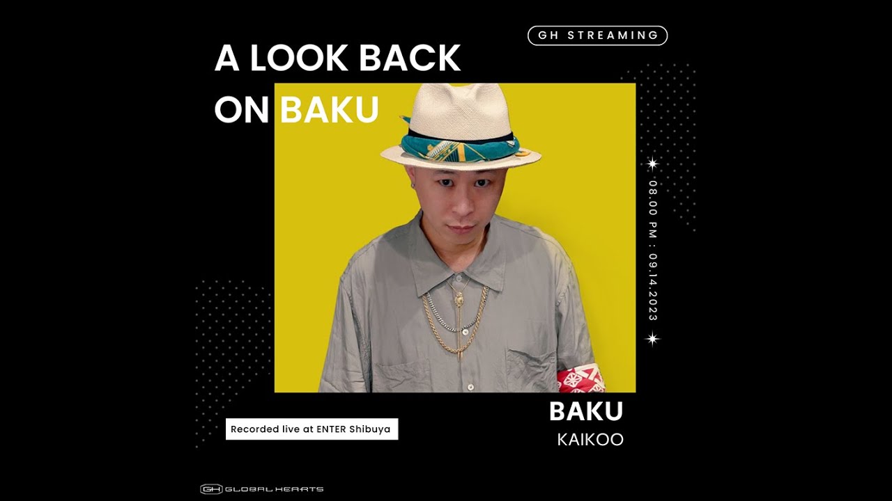 GH STREAMING presents LOOK BACK ON BAKU - YouTube