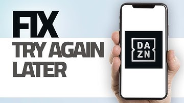 How To Fix DAZN App Try Again Later Error | Step By Step