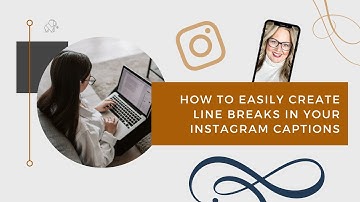 How to Easily Create Line Breaks in Your Instagram Captions