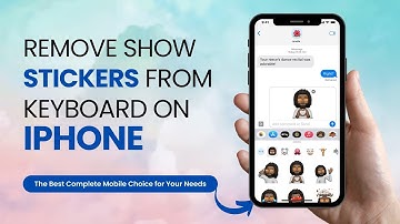 How to Remove Show Stickers from Keyboard on iPhone (Quick & Easy)