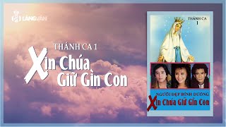 Xin Chúa Giữ Gìn Con (Tuyển Tập) | Ngọc Lan, Elvis Phương, Lệ Hằng, Tuấn Vũ, Lưu Hồng...