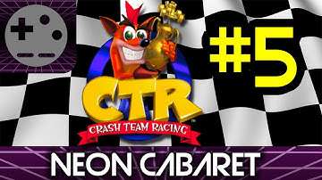 Crash Team Racing - Part 5 | Neon Cabaret