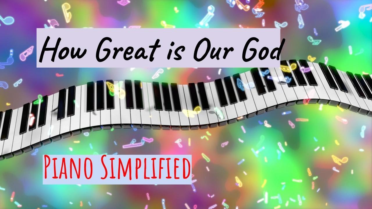 Download Piano Simplified | How great is our God