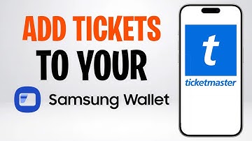 Hoe u Ticketmaster-tickets aan uw Samsung Wallet toevoegt in 2025 (Hoe u tickets toevoegt aan uw ...