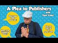 A Plea to Publishers - with Tom Vasel