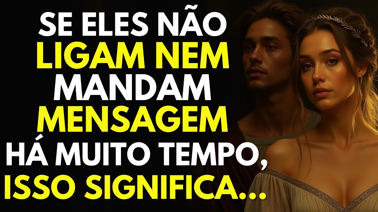 Acredite ou Não: Se Eles Não Te Procuram Por Muito Tempo, Isso Significa… - Estoicismo