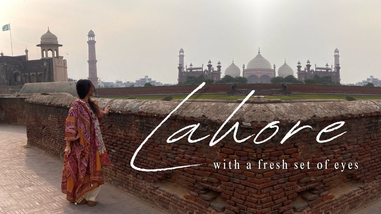 Exploring Lahore for the first times (Badshahi Masjid, Sheesh Mahal, Lahore Fort, Anarkaali Bazaar)