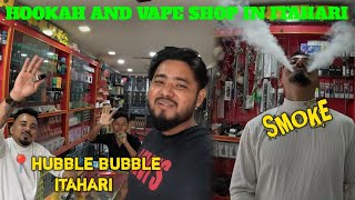 Hookah & Vape Shop in Itahari | Reasonable Price Ma Hookah ra Vape | Hubble Bubble Itahari |