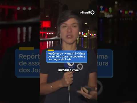 Repórter da TV Brasil é vítima de assédio durante cobertura dos Jogos de Paris