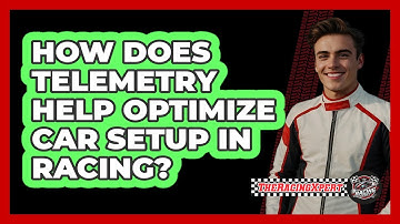 How Does Telemetry Help Optimize Car Setup In Racing?