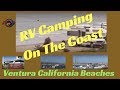 RV Camping On The Coast...Ventura Ca Beaches... Pacific Ocean..Boondocking On The Ocean...RV Life