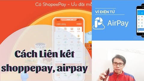 Hướng dẫn liên kết thẻ với ví airpay