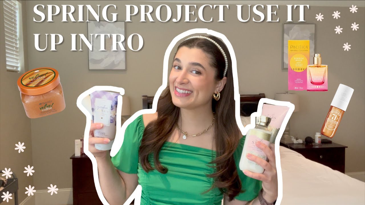 SPRING PROJECT USE IT UP INTRO | BODY CARE