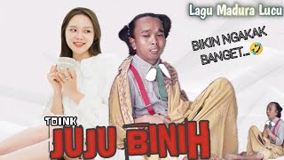 LAGU MADURA LUCU//JUJU BINIH//TOINK// BIKIN NGAKAK BANGET
