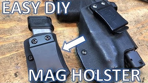 How to Make a Single Kydex Mag Holder