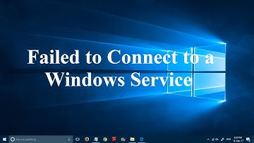 Fix "Failed to connect to a windows service" error in Windows 10 [2 simple steps]