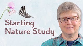 How Can I Get Started with Nature Study?