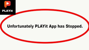 Fix PLAYit Unfortunately Has Stopped | PLAYit Stopped Problem | PSA 24