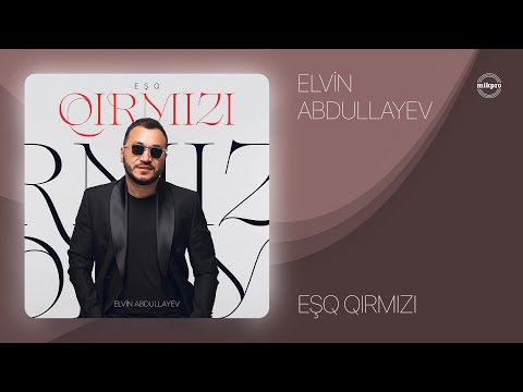 Elvin Abdullayev — Eşq Qırmızı (Rəsmi Audio)