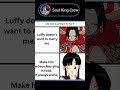 luffy is not dumn #onepiece #helpmemakethismakesense #anime #luffy #strawhats