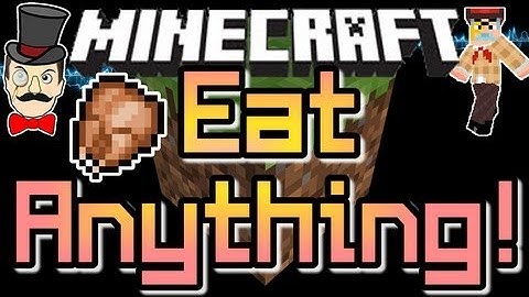 Minecraft Mods - HUNGRY MOD ! Eat Any Item ! Restore Hunger & Potion Effects !