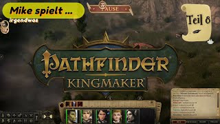 Mike spielt ... Pathfinder: Kingmaker #008 [Ger/D]