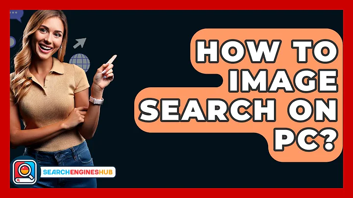 How To Image Search On PC? - SearchEnginesHub.com