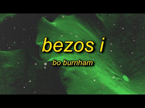 Bo Burnham - Bezos I (Lyrics) | ceo entrepreneur born in 1964 jeffrey jeffrey bezos