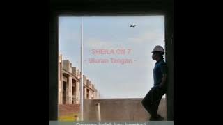 SHEILA ON 7 - ULURAN TANGAN