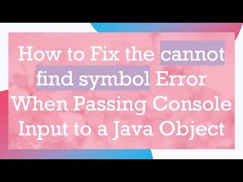 How to Fix the cannot find symbol Error When Passing Console Input to a Java Object