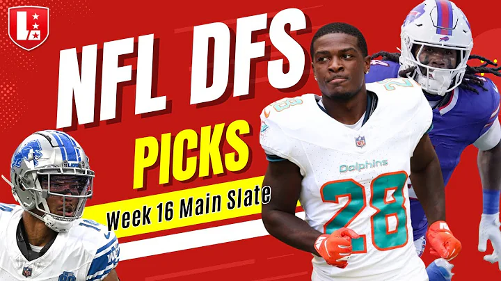 NFL Week 16 Main Slate Picks |  DFS Picks for DraftKings, FanDuel, and Yahoo