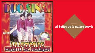 Video thumbnail of "DUO SINAI // Al Señor yo le quiero servir"