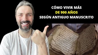 CÓMO VIVIR MÁS DE 900 AÑOS Según Antiguos Manuscritos