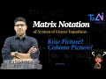 Matrix Notation of System of Linear Equations| Linear Algebra | Manoj Sir - TaAI