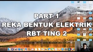 PART 1 : REKA BENTUK ELEKTRIK , RBT TINGKATAN 2