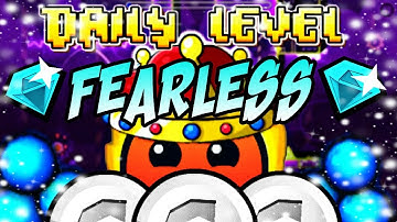 DAILY LEVEL #139 | "FEARLESS" 3 COINS BY: LEOCREATORX | GEOMETRY DASH 2.1 | themisteriosoS
