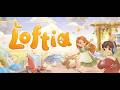 LOFTIA! LAST DAY! 🔴 Beta Playtest