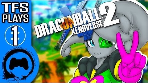DRAGON BALL XENOVERSE 2 Part 1 - TFS Plays - TFS Gaming