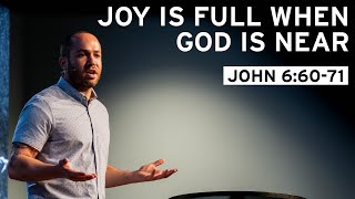 Joy is Full When God is Near (Psalm 16:11)