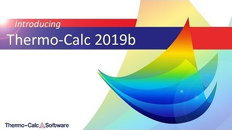 Introducing Thermo-Calc 2019b