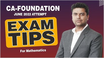 Exam Tips for CA-Foundation Maths June 2022 Attempt | By Er. Saurabh Agrawal