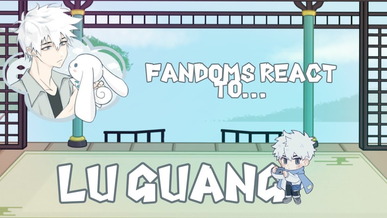 Fandoms react to each other LU GUANG | Link Click | Gacha life 2 ...