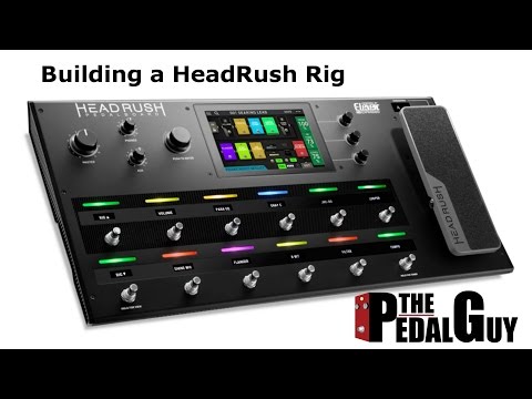 ThePedalGuy Builds a Rig with the HeadRush Pedalboard